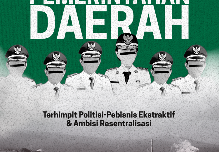 Desain muka laporan Snapshot Pemerintahan Daerah: Terhimpit Politisi-Pebisnis Ekstraktif dan Ambisi Resentralisasi